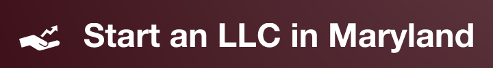 How to Start an LLC in Maryland Today